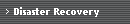 Disaster Recovery