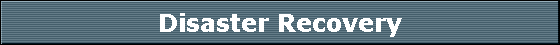 Disaster Recovery